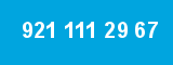 921 111 29 67 921 111 29 67